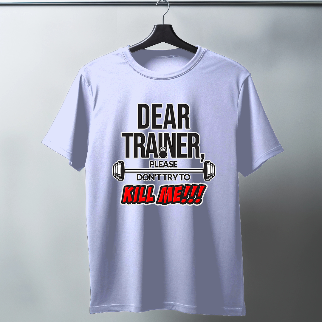 Dear Trainer Half Sleeve T-Shirt