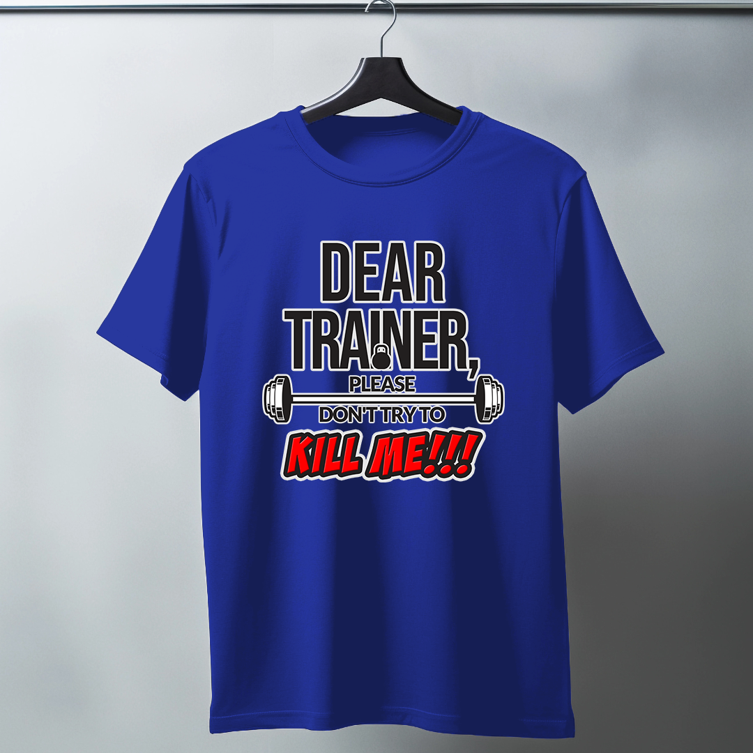 Dear Trainer Half Sleeve T-Shirt