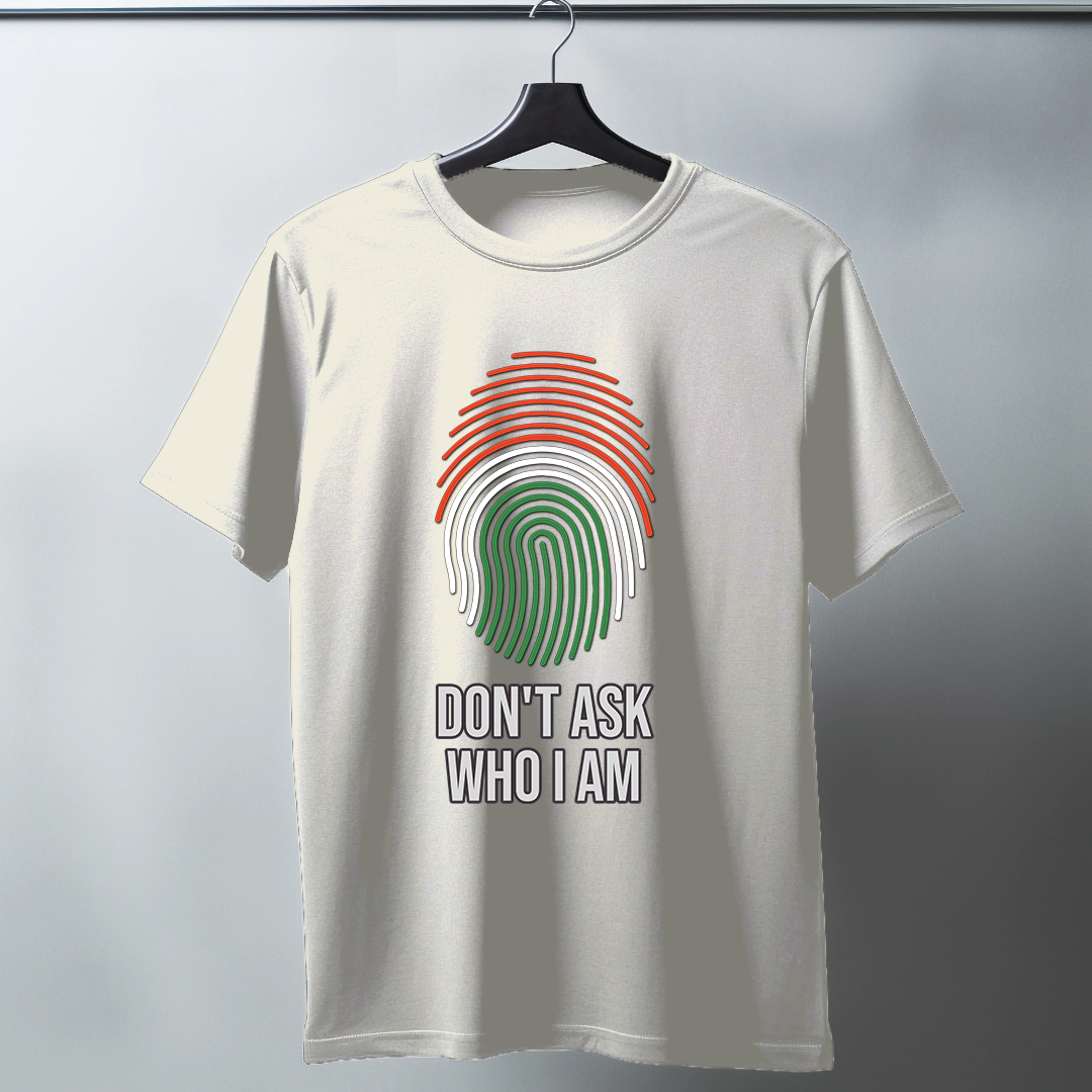 Dont Ask Who I Am Half Sleeve T-Shirt