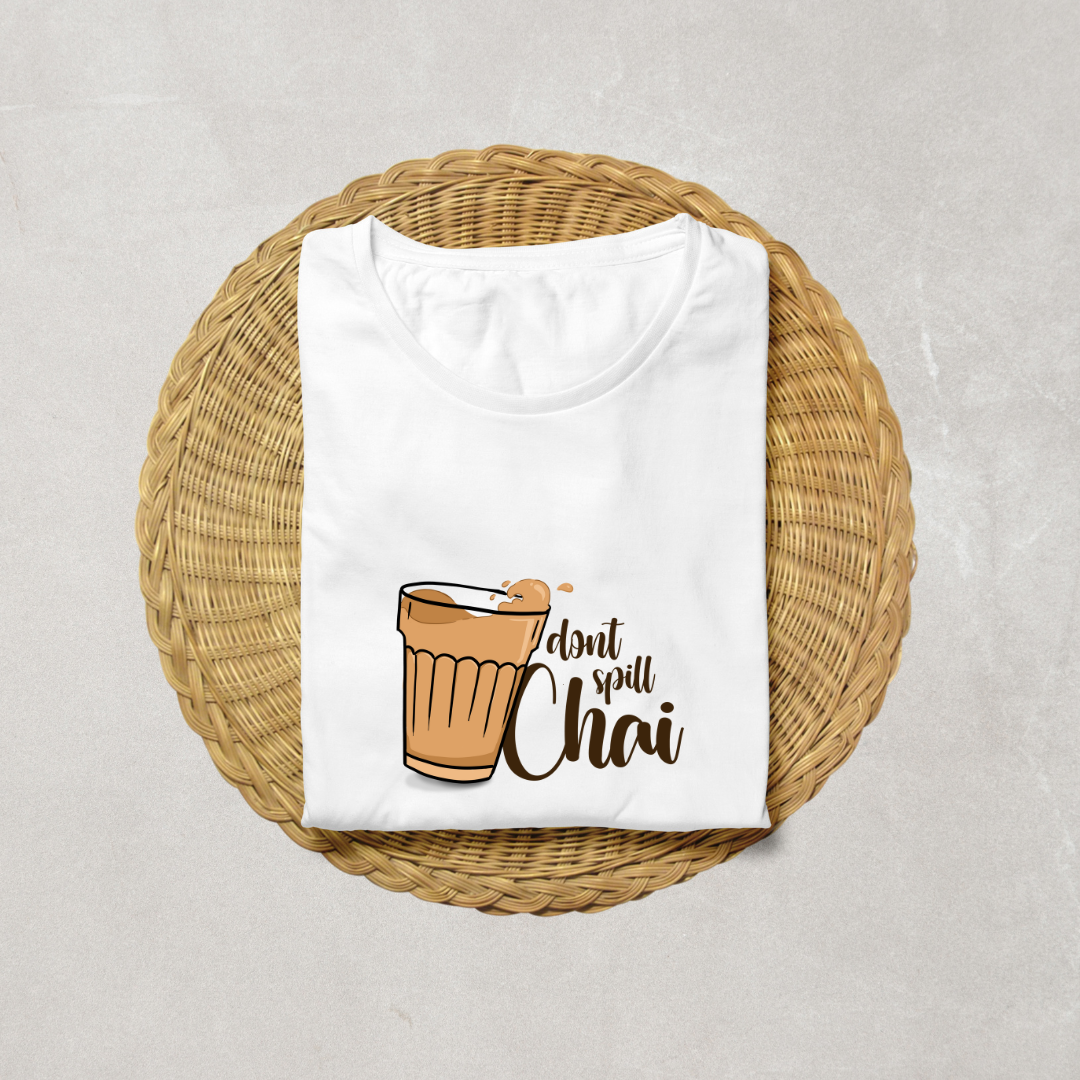 Dont Spill Chai Half Sleeve T-Shirt