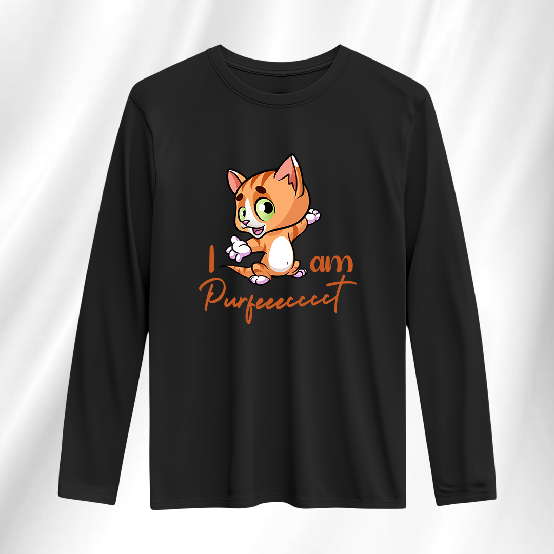 I Am Purfeeecccct Full Sleeve T-Shirt