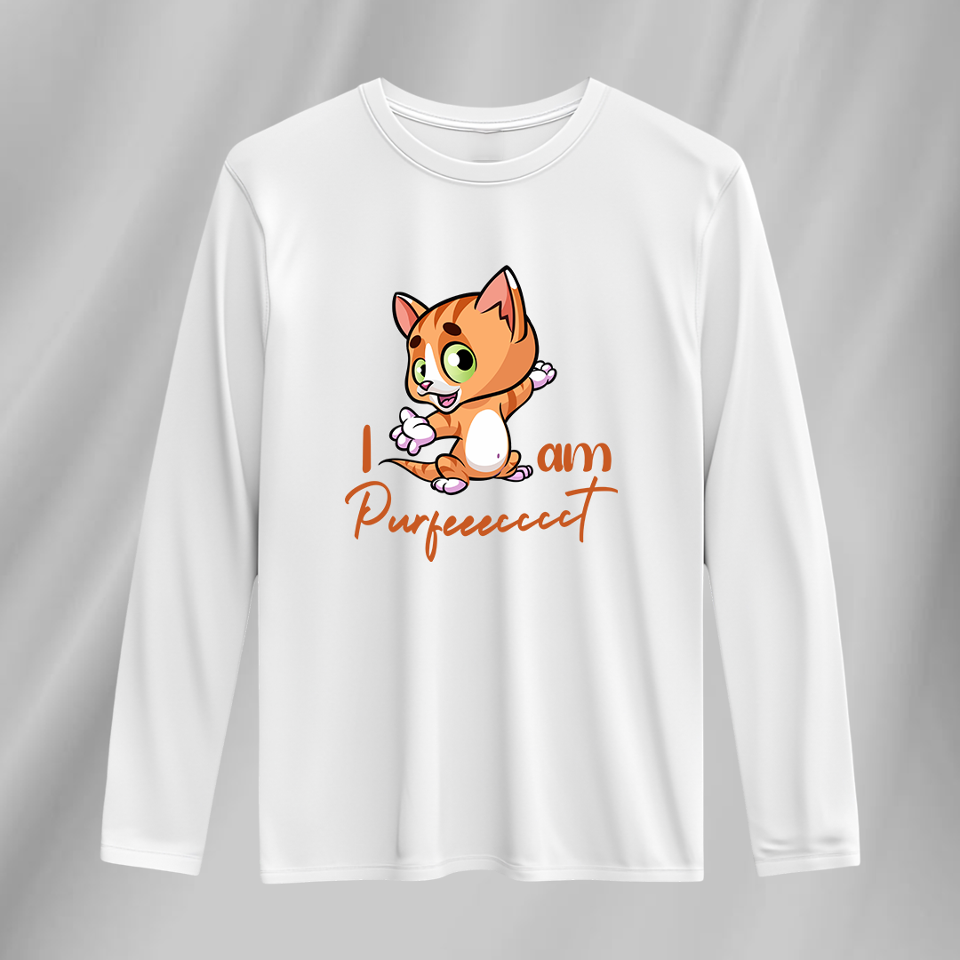 I Am Purfeeecccct Full Sleeve T-Shirt