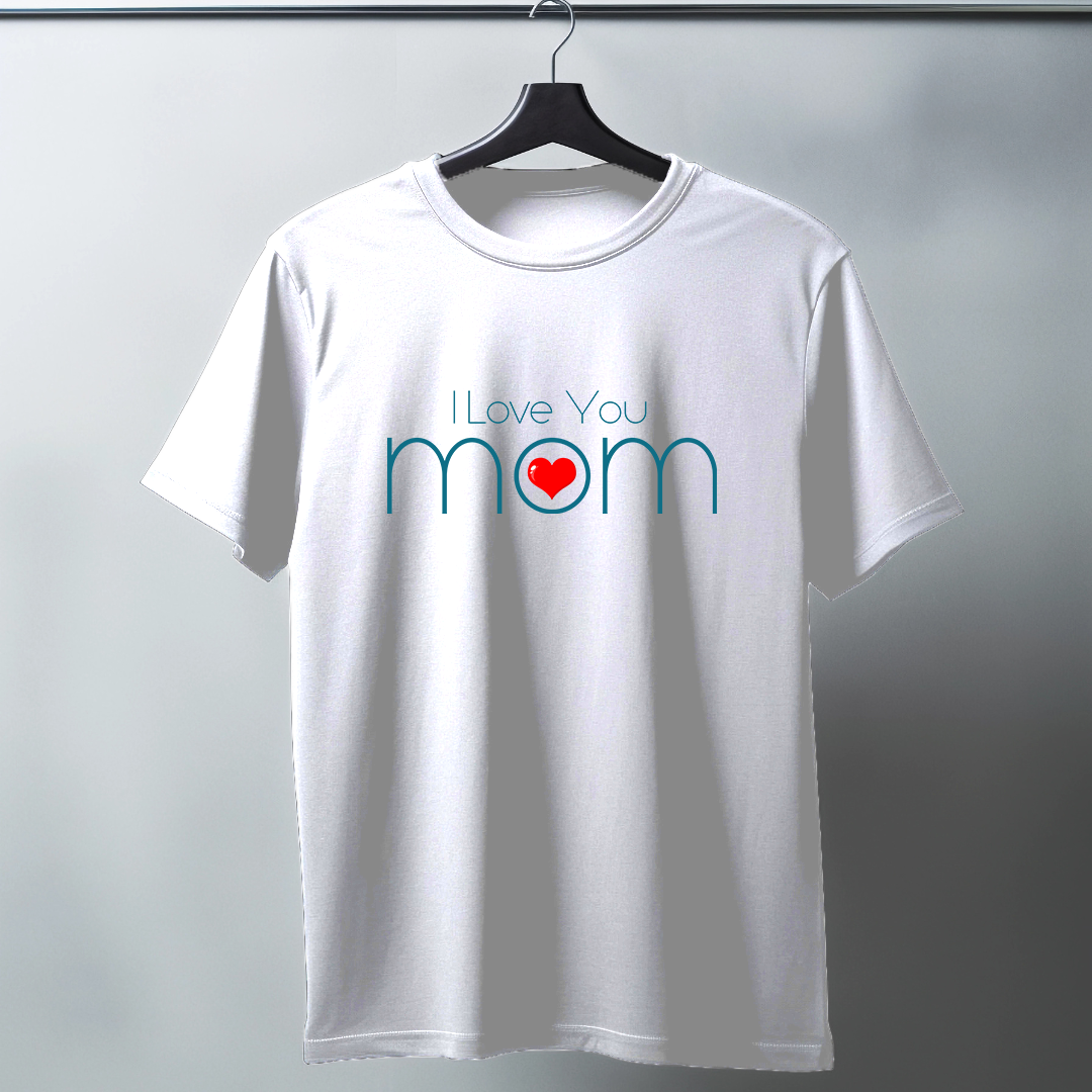 I Love You Mom Half Sleeve T-Shirt