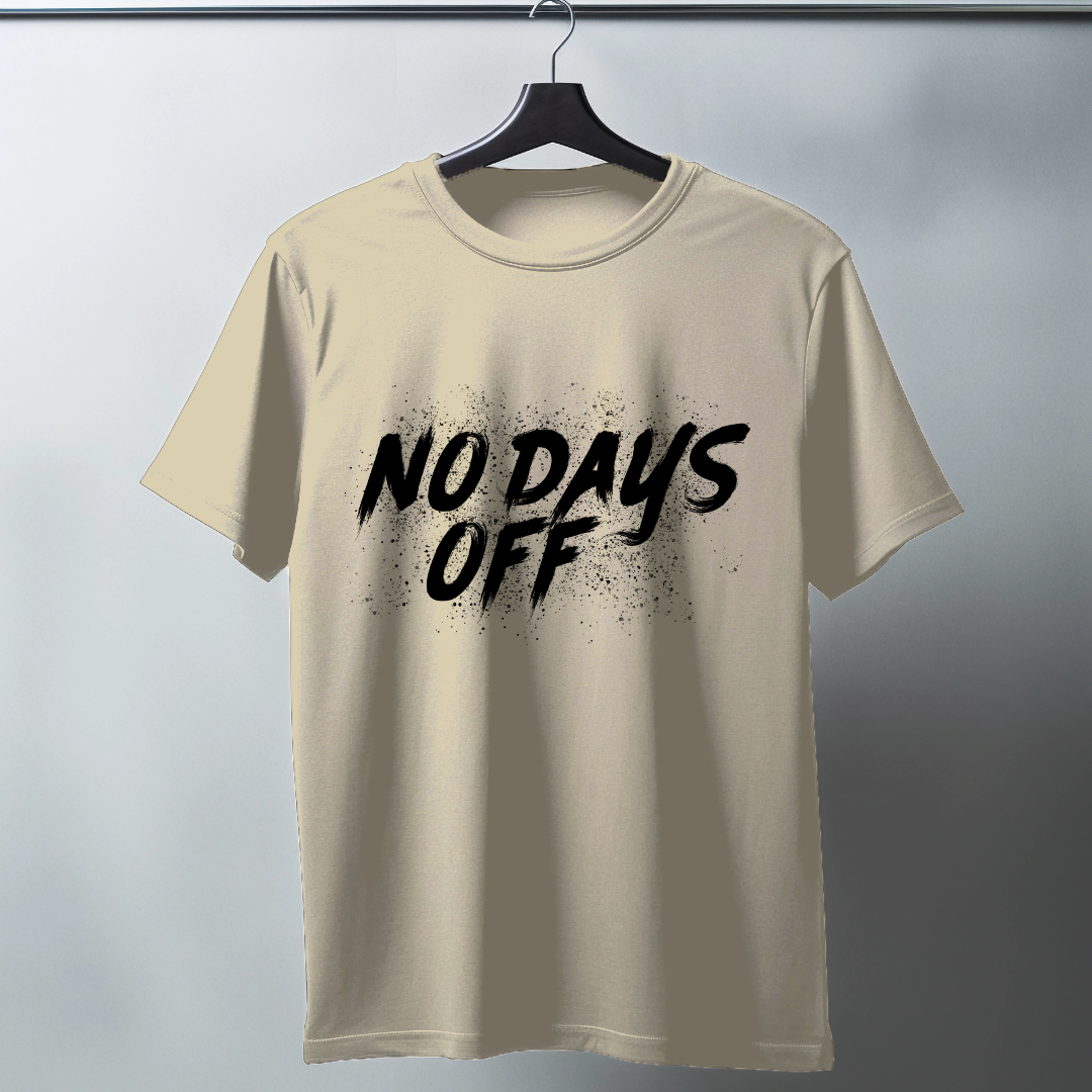 No Days Off Half Sleeve T-Shirt