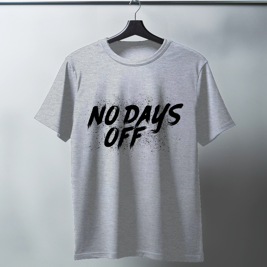 No Days Off Half Sleeve T-Shirt