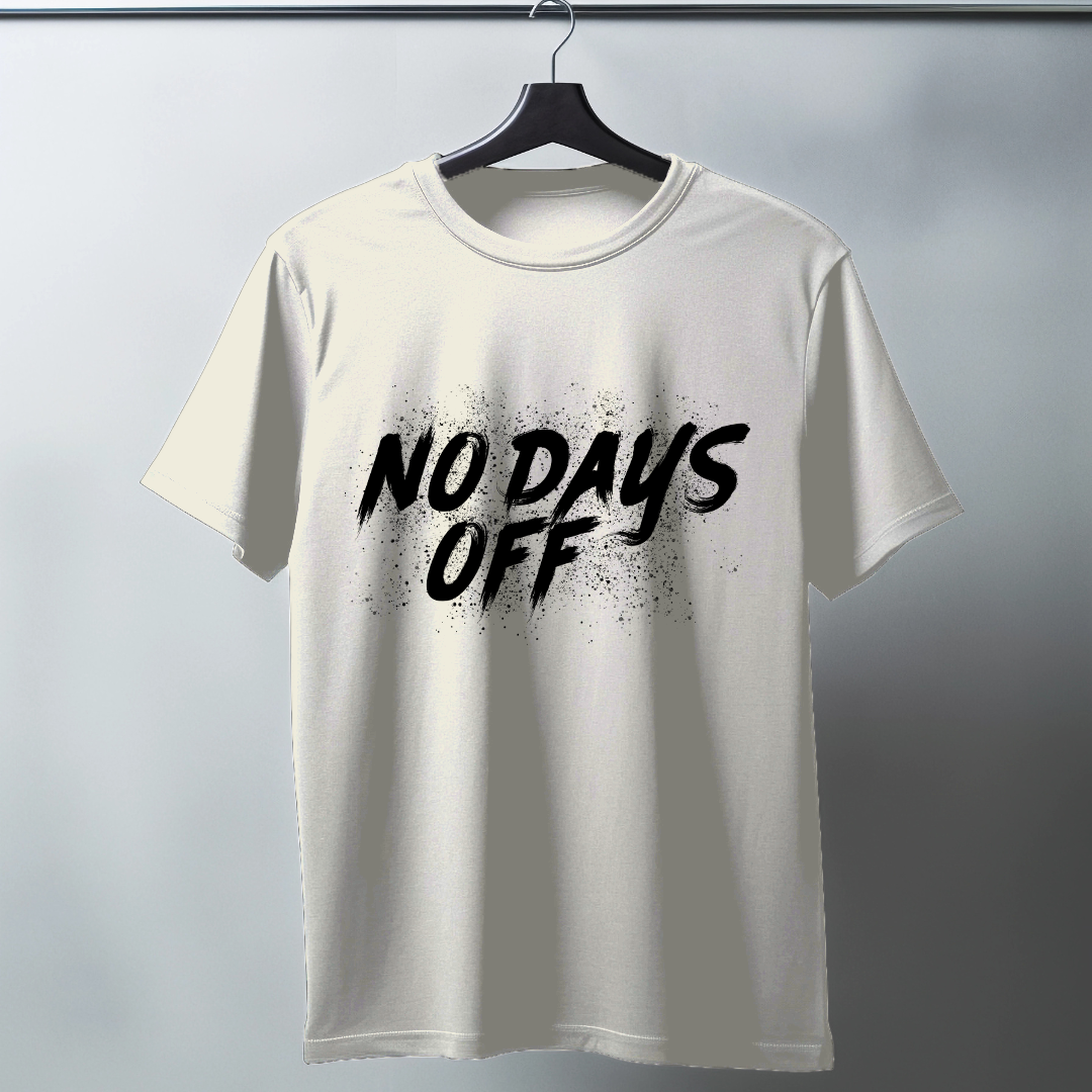 No Days Off Half Sleeve T-Shirt
