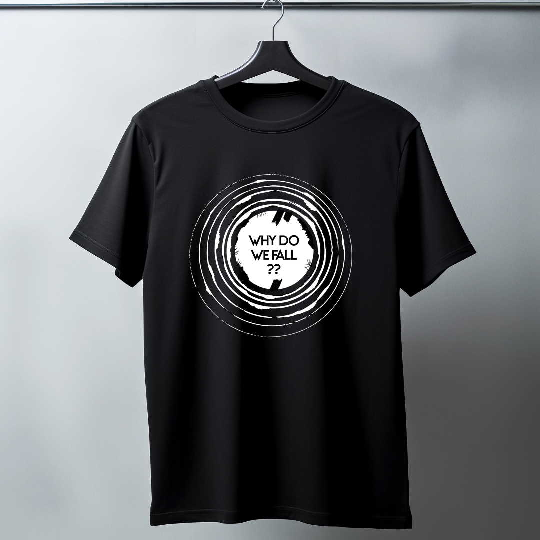 Why Do We Fall Half Sleeve T-Shirt