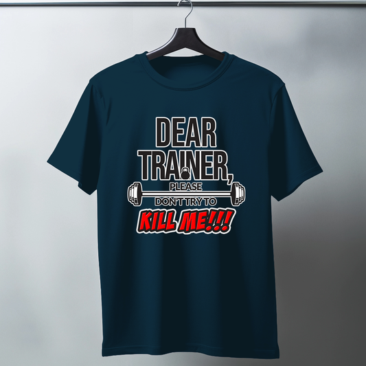 Dear Trainer Half Sleeve T-Shirt
