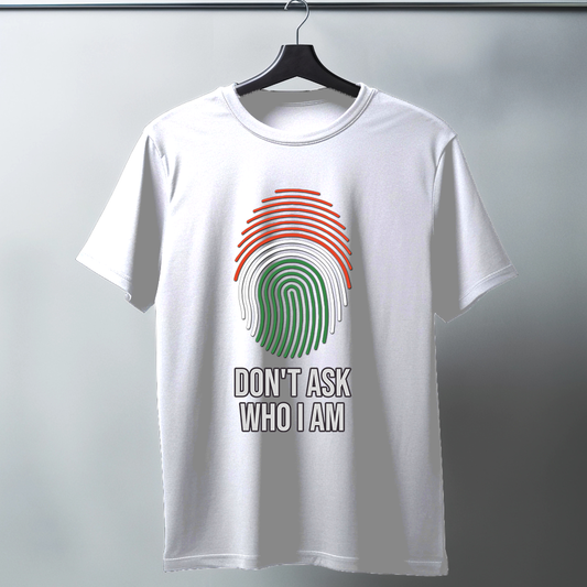 Dont Ask Who I Am Half Sleeve T-Shirt