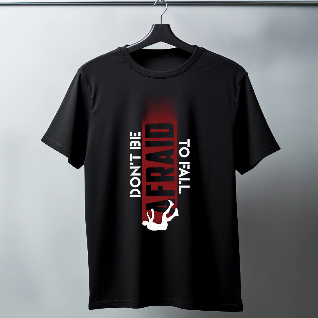 Dont Be Afraid To Fall Half Sleeve T-Shirt