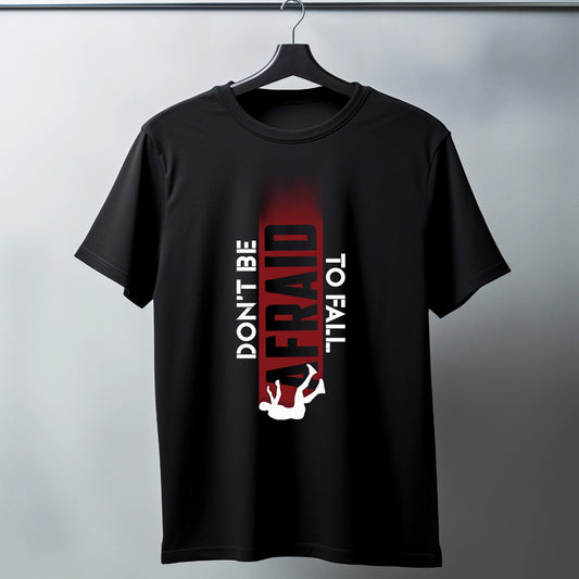 Dont Be Afraid To Fall Half Sleeve T-Shirt