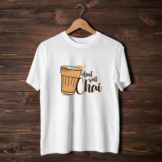 Dont Spill Chai Half Sleeve T-Shirt
