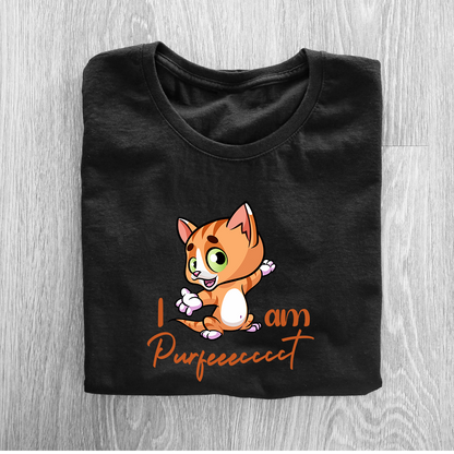 I Am Purfeeecccct Half Sleeve T-Shirt
