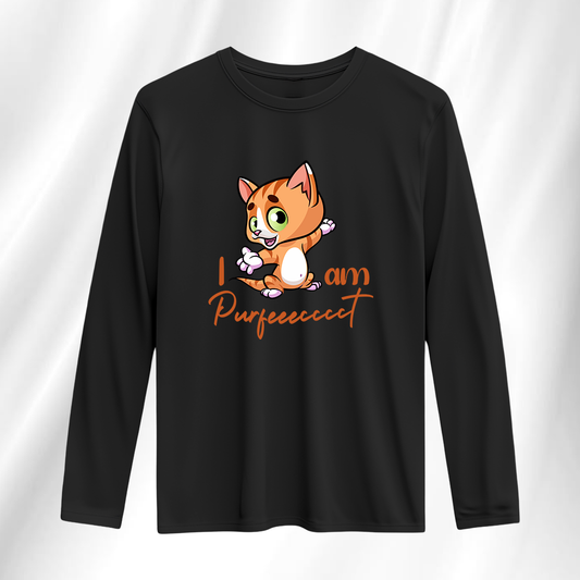 I Am Purfeeecccct Full Sleeve T-Shirt