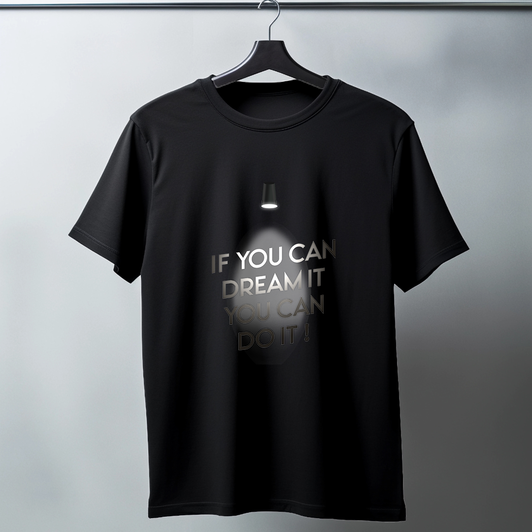 If You Can Dream It Half Sleeve T-Shirt