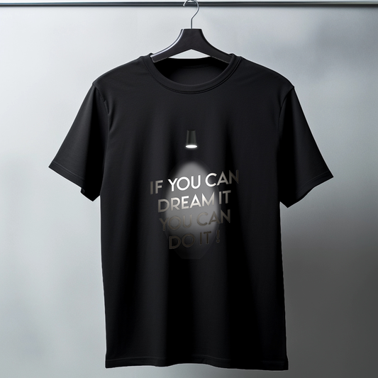 If You Can Dream It Half Sleeve T-Shirt