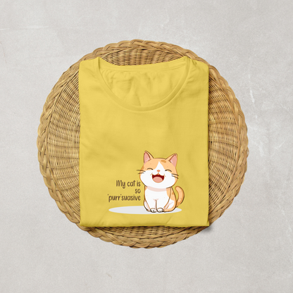 My Cat Is So Purrsuasive Half Sleeve T-Shirt