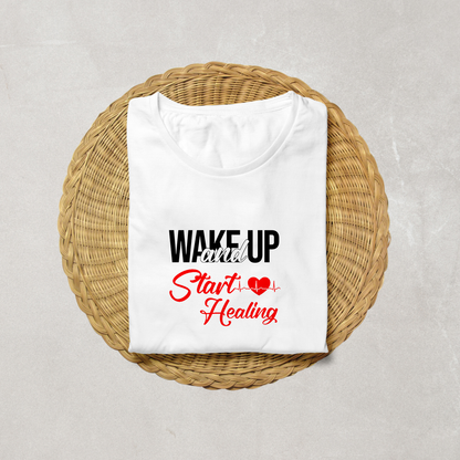 Wake Up And Start Healing Half Sleeve T-Shirt